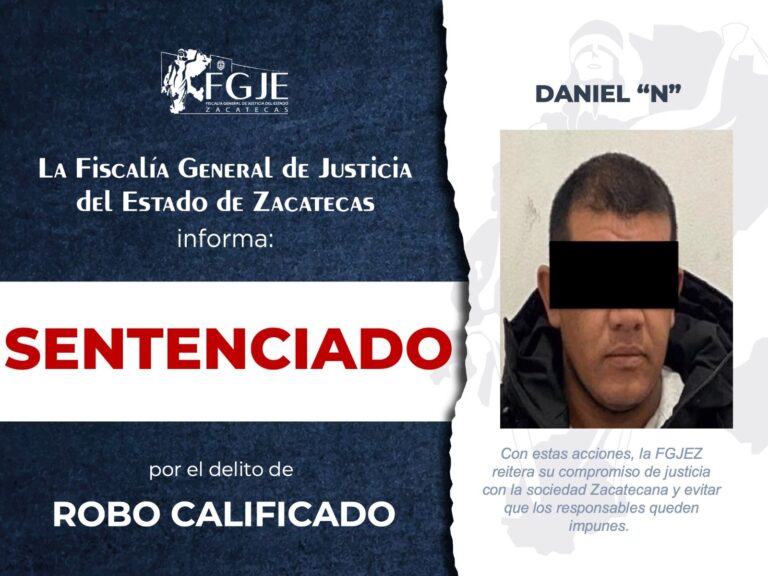 Logra FGJEZ sentencia contra Daniel «N»