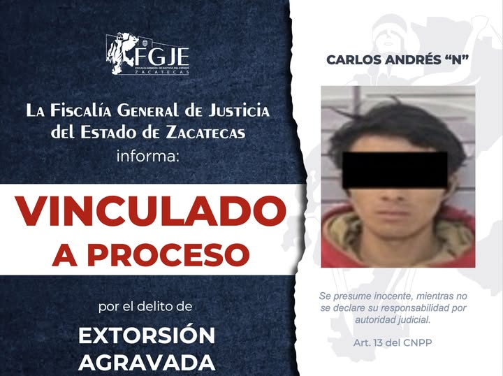 Vinculan a proceso a Carlos Andrés «N» por extorsión agravada
