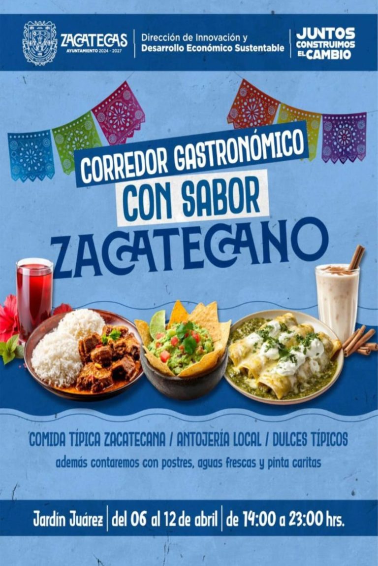Invitan a disfrutar del Corredor Gastronómico con Sabor Zacatecano